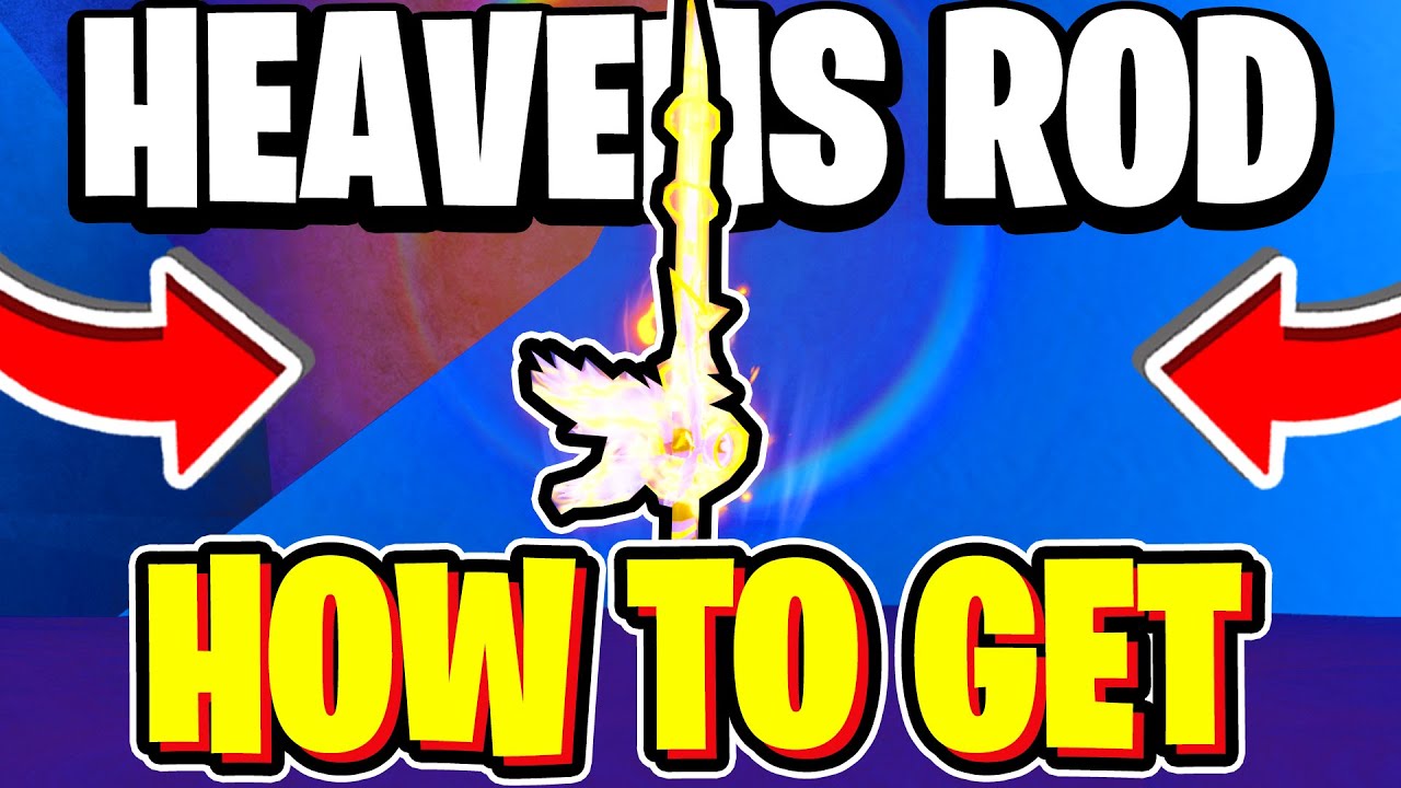 How to Get Heaven's Rod in Fisch: Complete Guide for Roblox Players - Fisch Hub